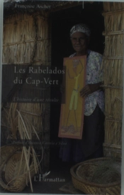 Les Rabelados Du Cap-Vert ; L'Histoire D'Une Révolte