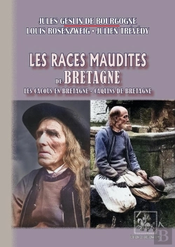 Bertrand.pt - Les Races Maudites De Bretagne : Les Cacous En Bretagne - Caquins De Bretagne