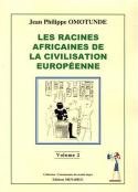 Les Racines Africaines De La Civilisation Européenne Tome 2