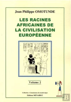 Bertrand.pt - Les Racines Africaines De La Civilisation Européenne Tome 2