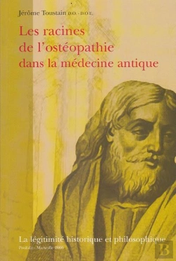Bertrand.pt - Les Racines De L'Ostéopathie Dans La Médecine Antique ; La Légitimité Historique Et Philosophique