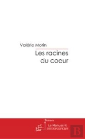 Les Racines Du Coeur