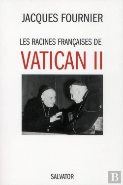 Bertrand.pt - Les Racines Françaises De Vatican Ii