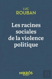 Les Racines Sociales De La Violence Politique