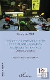 Les Radios Commerciales Et La Programmation Musicale En France : Economie De La Culture