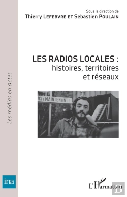Bertrand.pt - Les Radios Locales : Histoires, Territoires Et Réseaux