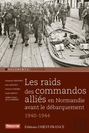 Les Raids Des Commandos Alliés En Normandie (1940-1944)