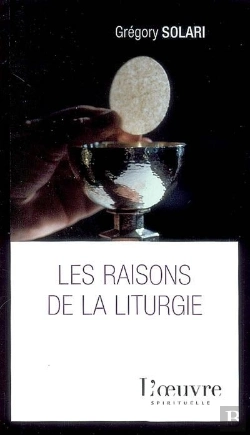 Bertrand.pt - Les Raisons De La Liturgie