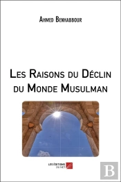 Les Raisons Du Déclin Du Monde Musulman