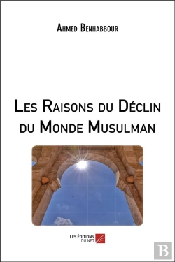 Bertrand.pt - Les Raisons Du Déclin Du Monde Musulman