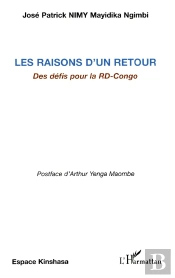 Les Raisons D'Un Retour ; Des Defis Pour La Rd-Congo