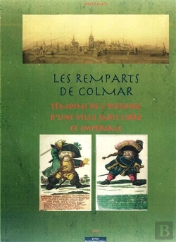 Bertrand.pt - Les Ramparts De Colmar. Temoins De L'Histoired'Une Ville Libre Jadis Imperiale