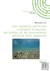 Les Rapports Entre Les Concepts D'Espace, De Temps Et De Mouvement Doivent Être Repensés