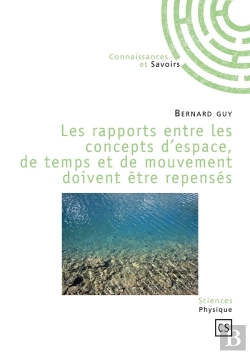 Bertrand.pt - Les Rapports Entre Les Concepts D'Espace, De Temps Et De Mouvement Doivent Être Repensés