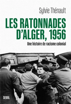 Bertrand.pt - Les Ratonnades D'Alger, 1956 : Une Histoire De Racisme Colonial
