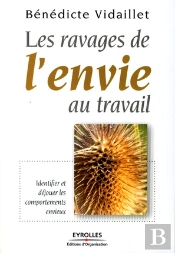 Les Ravages De L'Envie Au Travail ; Identifier Et Déjouer Les Comportements Envieux