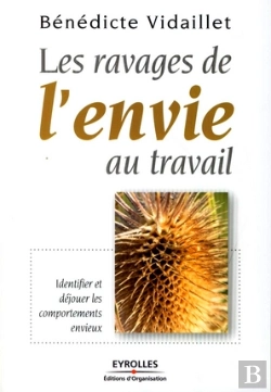 Bertrand.pt - Les Ravages De L'Envie Au Travail ; Identifier Et Déjouer Les Comportements Envieux