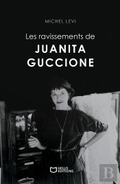 Les Ravissements De Juanita Guccione