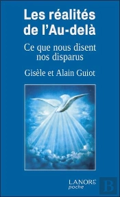 Les Réalités De L'Au-Delà ; Ce Que Nous Disent Nos Disparus