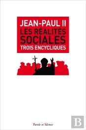 Les Réalités Sociales ; Trois Encycliques