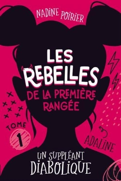 Bertrand.pt - Les Rebelles De La Premiere Rangéetome 1 : Un Suppléant Diabolique