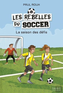 Bertrand.pt - Les Rebelles Du Soccer V 01 La Saison Des Defis