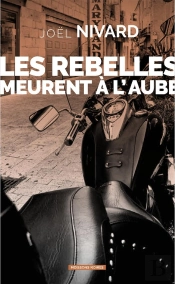 Les Rebelles Meurent À L'Aube