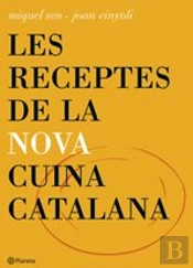 Les Receptes De La Nova Cuina Catalana