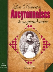 Les Recettes Aveyronnaises De Ma Grand-Mère
