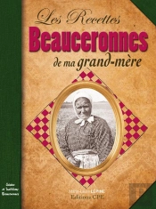 Les Recettes Beauceronnes De Ma Grand-Mère