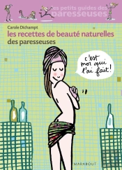 Les Recettes Beauté Naturelles Des Paresseuses