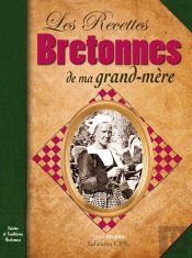 Les Recettes Bretonnes De Ma Grand-Mère