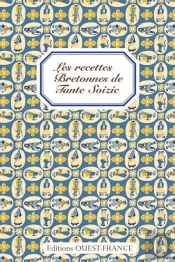 Les Recettes Bretonnes De Tante Soizic