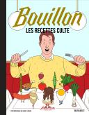Les Recettes Culte : Bouillon