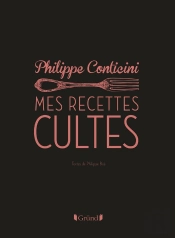 Les Recettes Cultes Revisitees Par Philippe Conticini