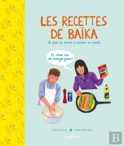 Bertrand.pt - Les Recettes De Baïka : 16 Plats Du Monde À Cuisiner En Famille