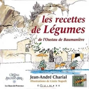 Les Recettes De Legumes - De L'Oustau De Baumaniere
