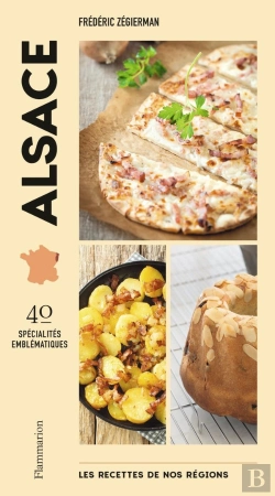 Bertrand.pt - Les Recettes De Nos Régions : Alsace : 40 Spécialités Emblématiques