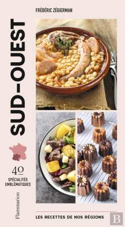 Bertrand.pt - Les Recettes De Nos Régions : Sud-Ouest : 40 Spécialités Emblématiques