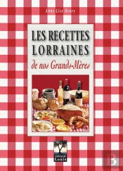 Les Recettes Lorraines De Nos Grands-Meres