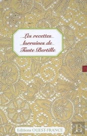Les Recettes Lorraines De Tante Bertille