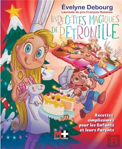 Bertrand.pt - Les Recettes Magiques De Pétronille : Recettes Simplissimes Pour Les Enfants Et Leurs Parents