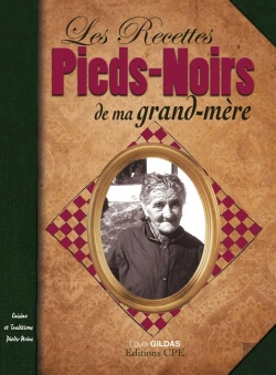 Bertrand.pt - Les Recettes Pieds-Noirs De Ma Grand-Mère