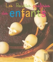 Les Recettes Preferees Des Enfants