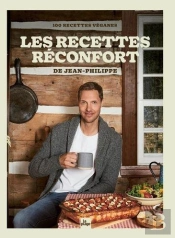 Les Recettes Réconfort De Jean-Philippe