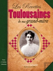 Les Recettes Toulousaines De Ma Grand-Mère
