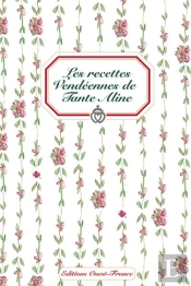 Les Recettes Vendéennes De Tante Aline