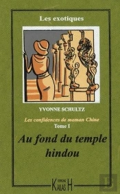 Les Récits De Maman Chine T.1 ; Au Fond Du Temple Hindou