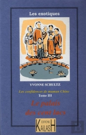 Les Récits De Maman Chine T.3 ; Le Palais Des Cent Lacs