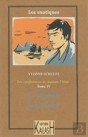 Les Récits De Maman Chine T.4 ; Le Démon Passionné